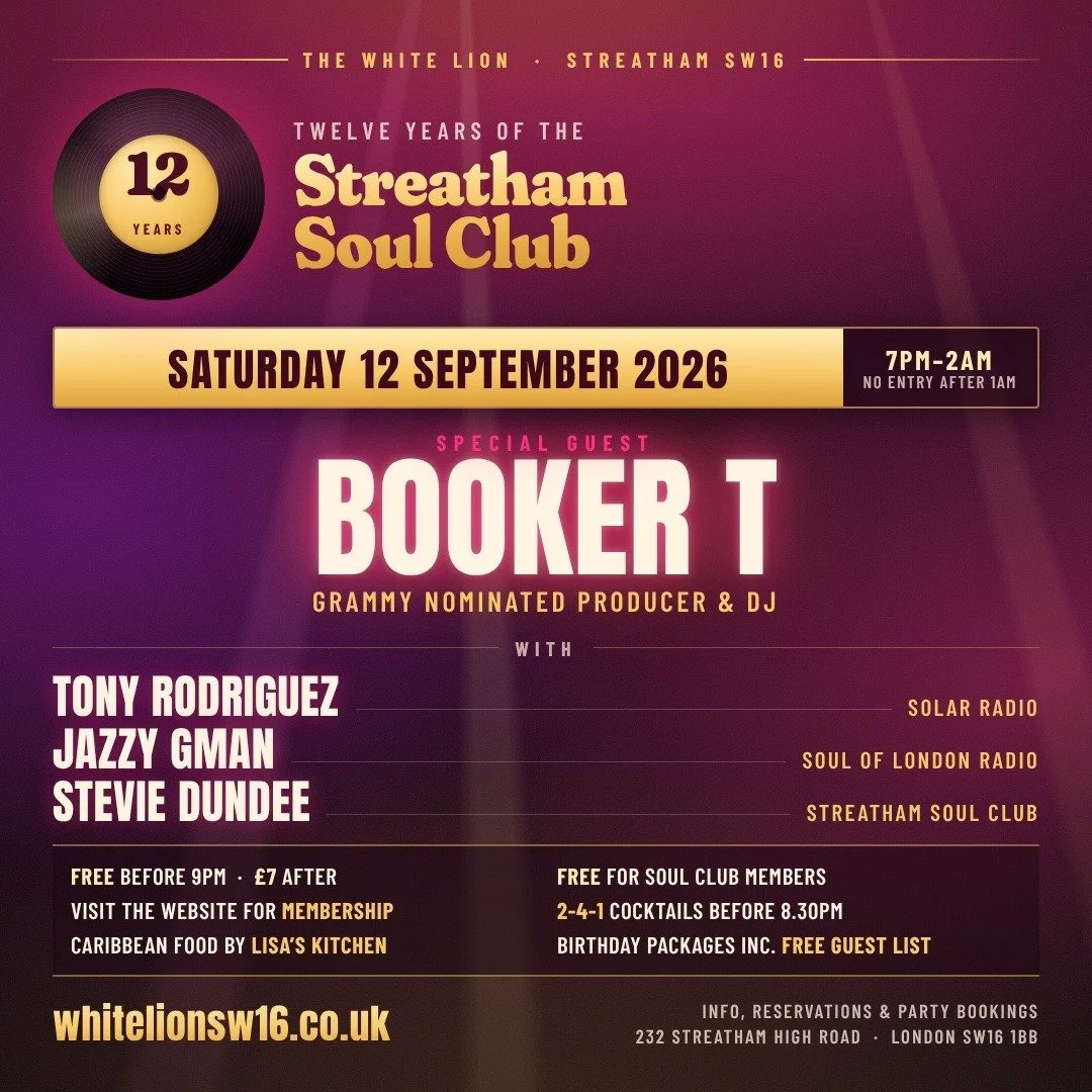 12 Years of the Streatham Soul Club With Booker T, Stevie Dundee, Jazzy Gman and Tony Rodriguez.