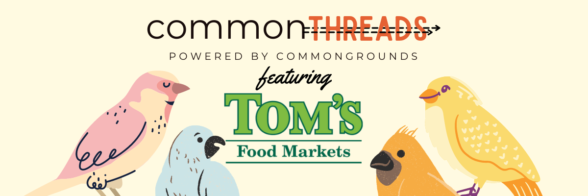 CommonThreads: Tom’s Food Markets 