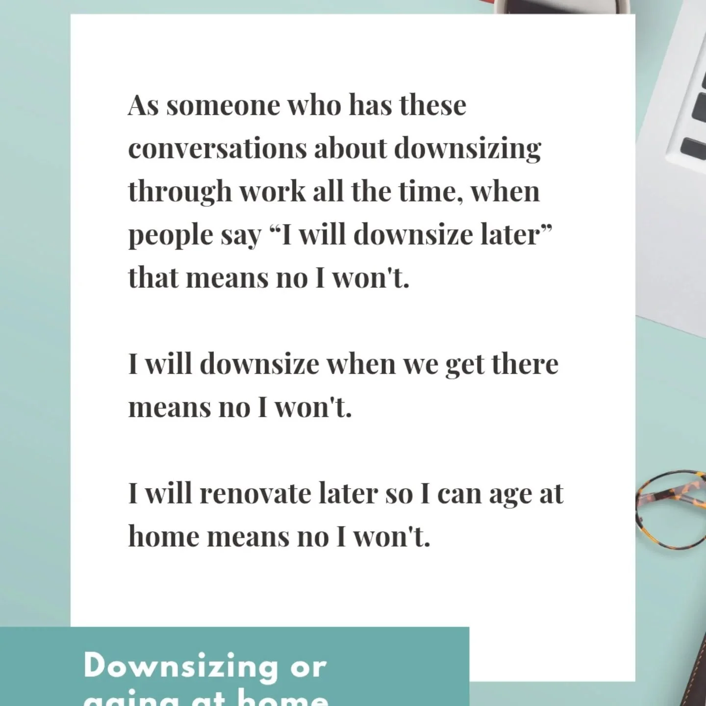 If you don't downsize before 72 years of age will you do it? According to this video, no.

https://www.instagram.com/reel/DVLhzDZgj9M/?igsh=MTFtOWJ4dHcyaHhtYg==

There is a bigger issue though, and it is secrecy and therefore shame around aging and c