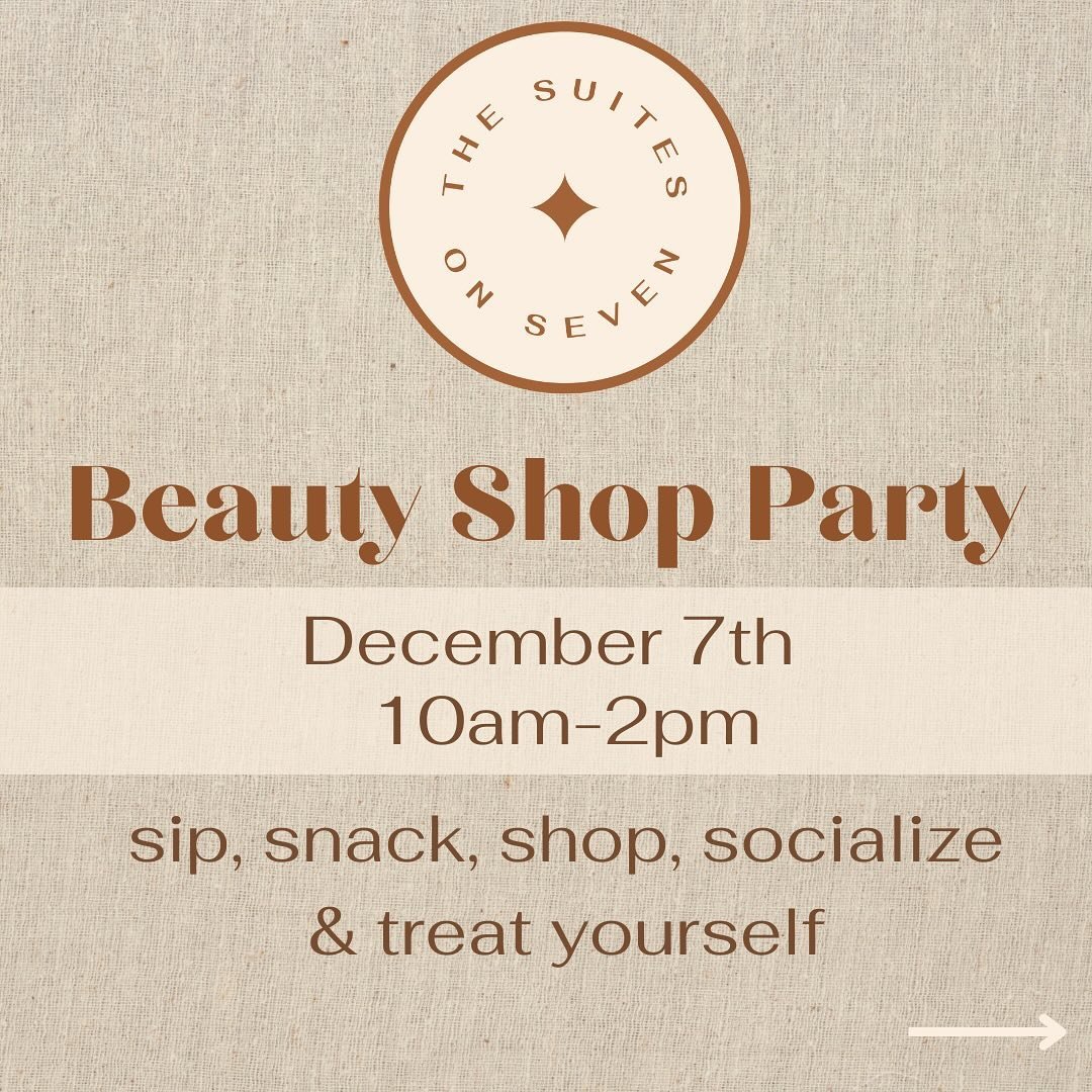 Please join us for a suite beauty shop party!! 
Saturday 12/7 10am-2pm. Sip, snack, shop &amp; treat yourself to one or all of these amazing services ✨ no appointment necessary to come, however appointments will book up fast so if you see any service