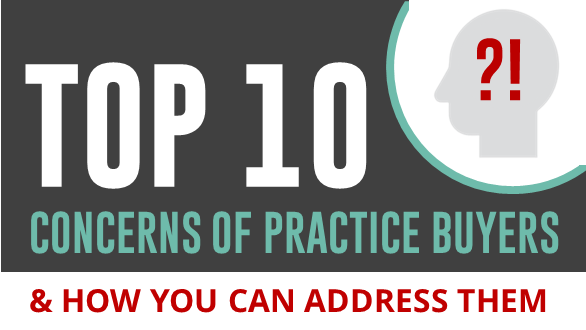 Top 10 Concerns of Practice Buyers &amp; How You Can Address Them