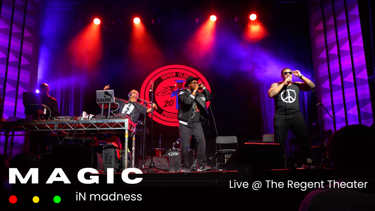 MAGIC iN madness Live @ The Regent Theater