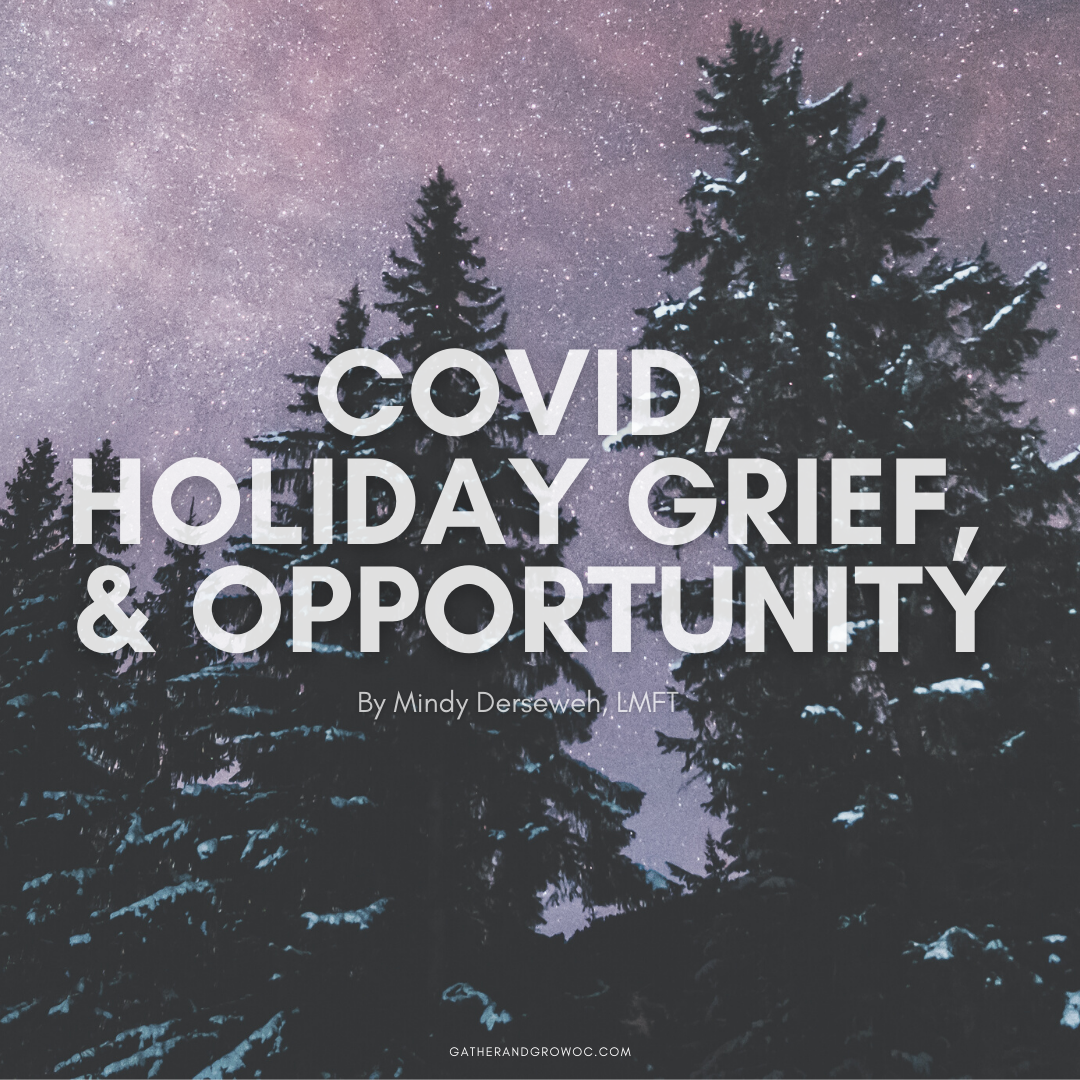COVID, Holiday Grief, and Opportunity