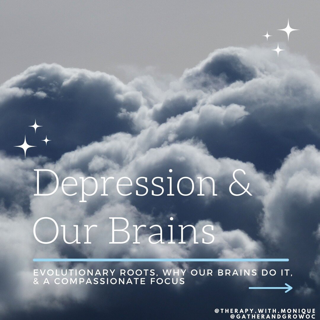 Learn about the impact depression has on the brain, what the evolutionary reason might be for depression, and how to shift into a more compassionate lens of your body and brain. By @therapy.with.monique 💙

#GatherandGrowOC #GGOC #TherapywithMonique 