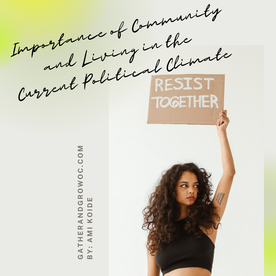 Importance of Community and Living in the Current Political Climate