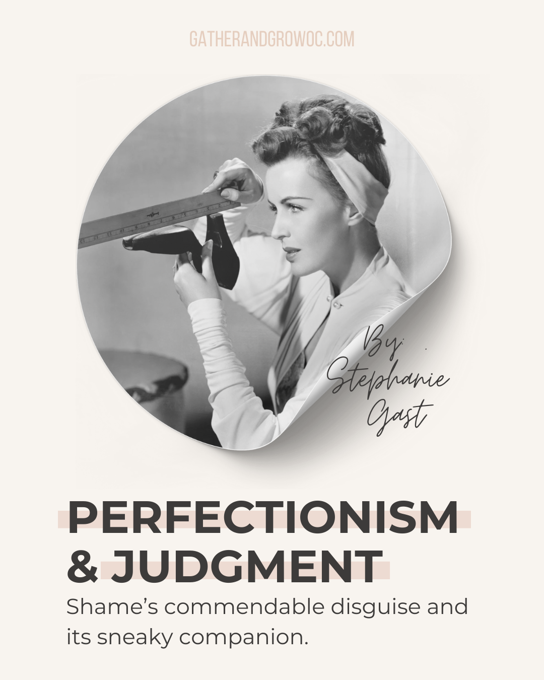 Perfectionism & Judgment — Gather & Grow OC