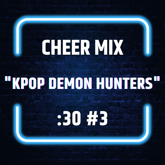 "KPop Demon Hunters" Youth Cheer Mix (:30) #3