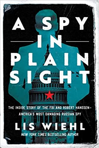 America’s Most Infamous Spy in Plain Sight