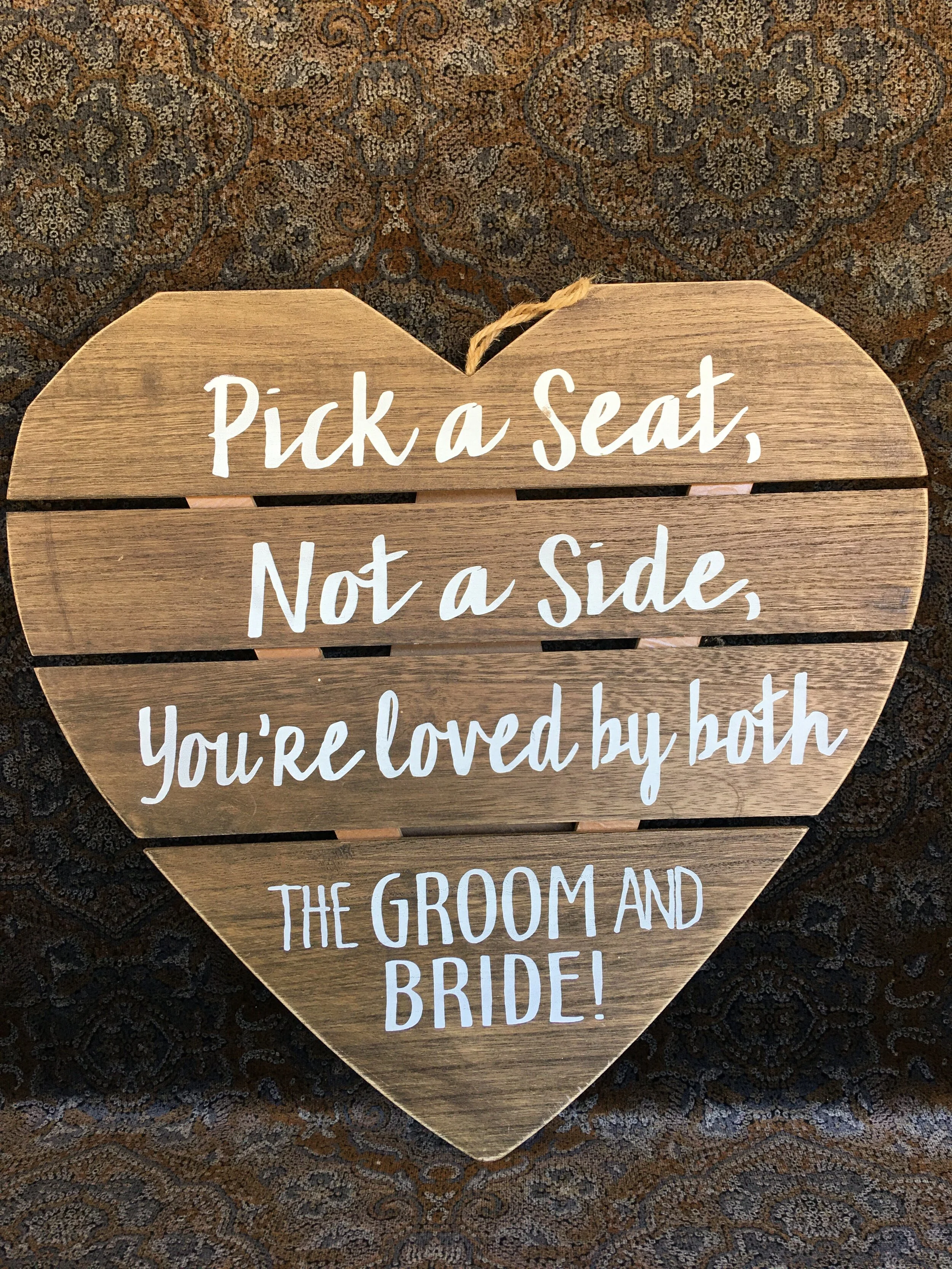 Pick a Seat Heart shaped sign — Paradise Ranch