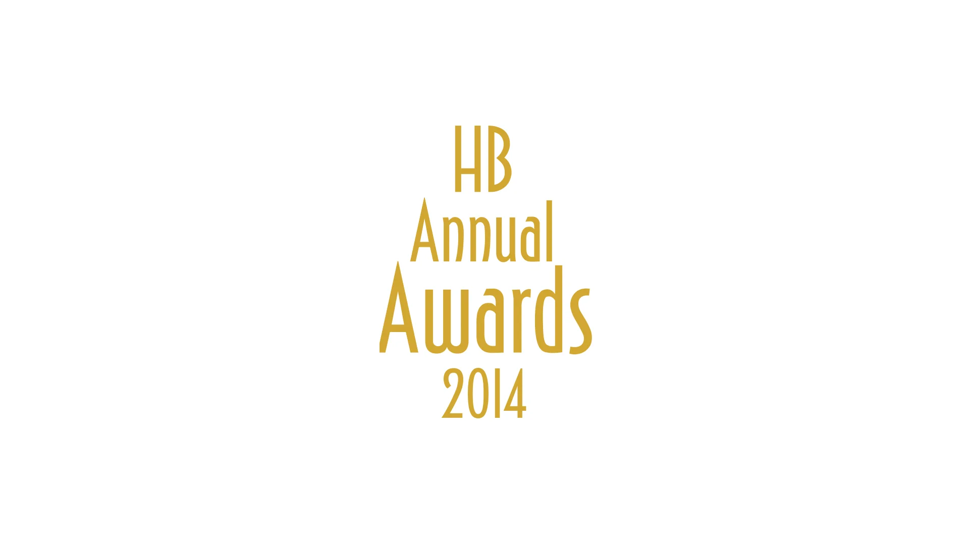 Golden text on a white background reads: "HB Annual Awards 2014".