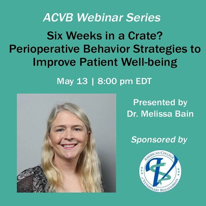 The next ACVB webinar is Thursday May 13 at 8 pm. Dr. Melissa Bain will share her knowledge on stress and it&rsquo;s affects on healing as well as concrete suggestions on how to prepare dogs and cats for surgery and post operative recovery.  Link to 