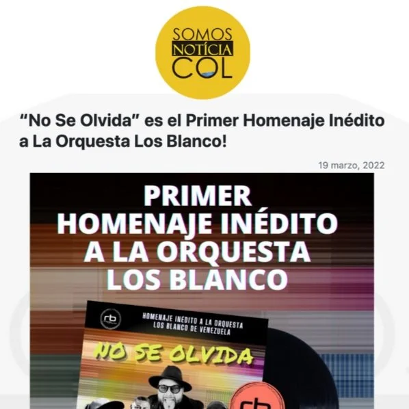 Destacados: "SOMOS NOTICIA COL" de Colomabia comparte mi nuevo sencillo "No Se Olvida"