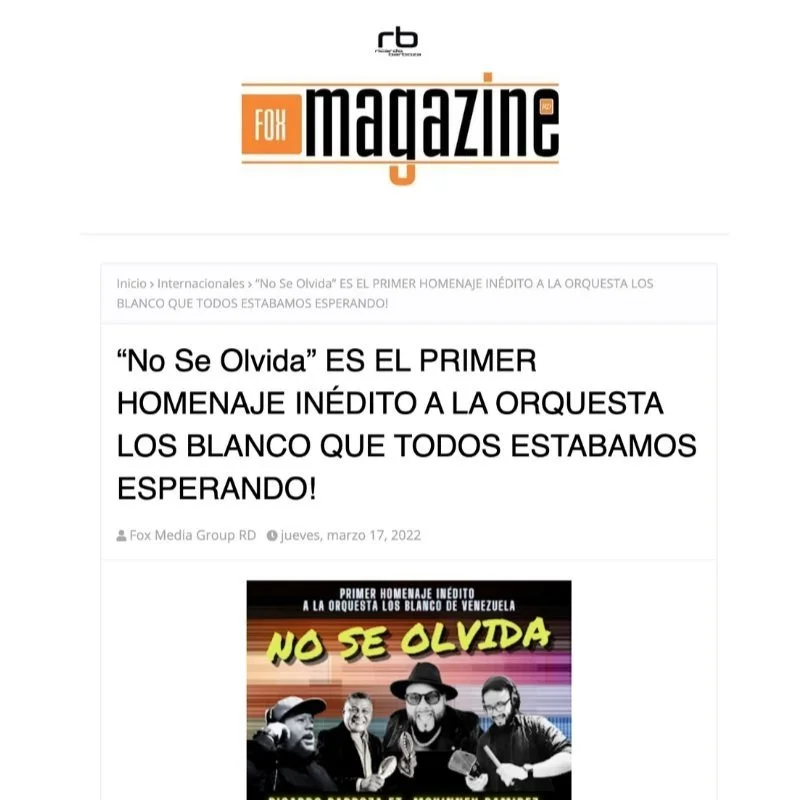 Destacados: "FOX MAGAZINE" de La Republica Dominicana comparte mi nuevo sencillo "No Se Olvida"