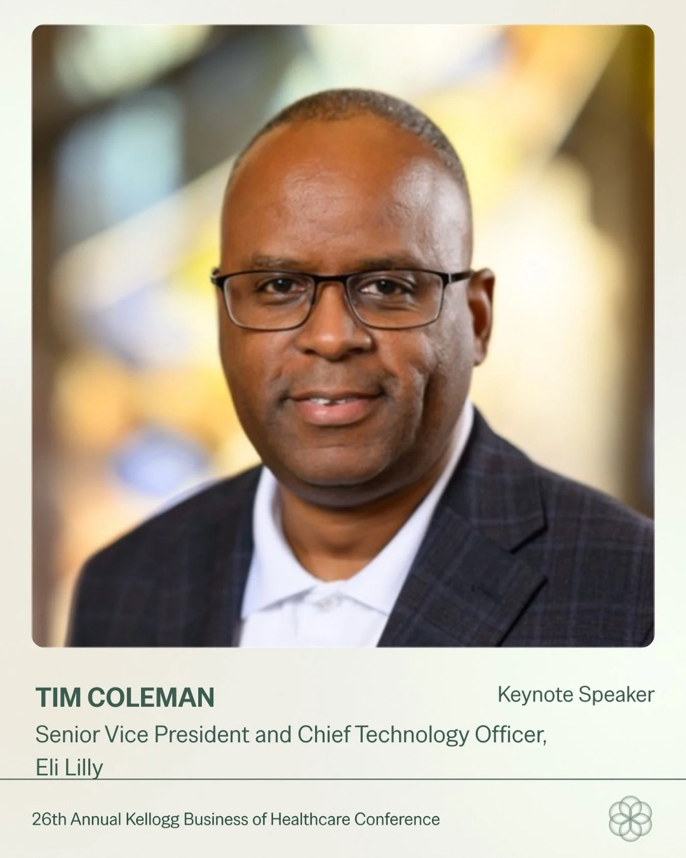 We&rsquo;re excited to announce Tim Coleman, Senior Vice President and Chief Technology Officer of Eli Lilly, as a keynote speaker at the Kellogg Business of Healthcare Conference.

Tim leads Lilly&rsquo;s technology strategy, enterprise capabilities