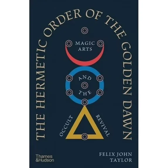 The-Hermetic-Order-of-the-Golden-Dawn-Magic-Arts-and-the-Occult-Revival-Hardcover-9780500029183_36eb4b24-43a2-4ca6-b926-2d5627224a9e.633e7abf14d8b7707053bd4ea266c084.jpeg
