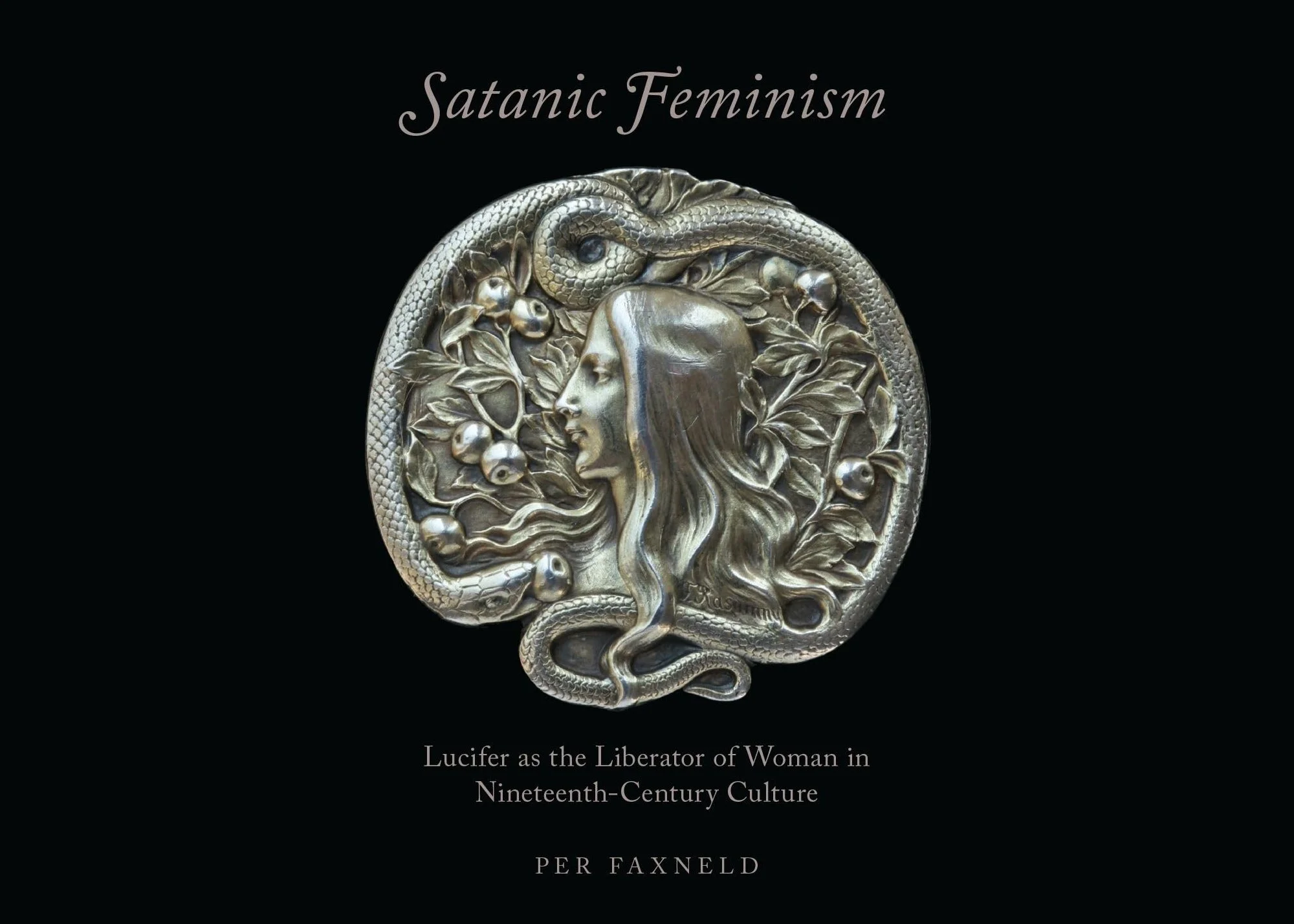 Morbid Anatomy Online Book Club · &nbsp;Per Faxneld’s Satanic Feminism: Lucifer as the Liberator of Woman in Nineteenth-Century Culture