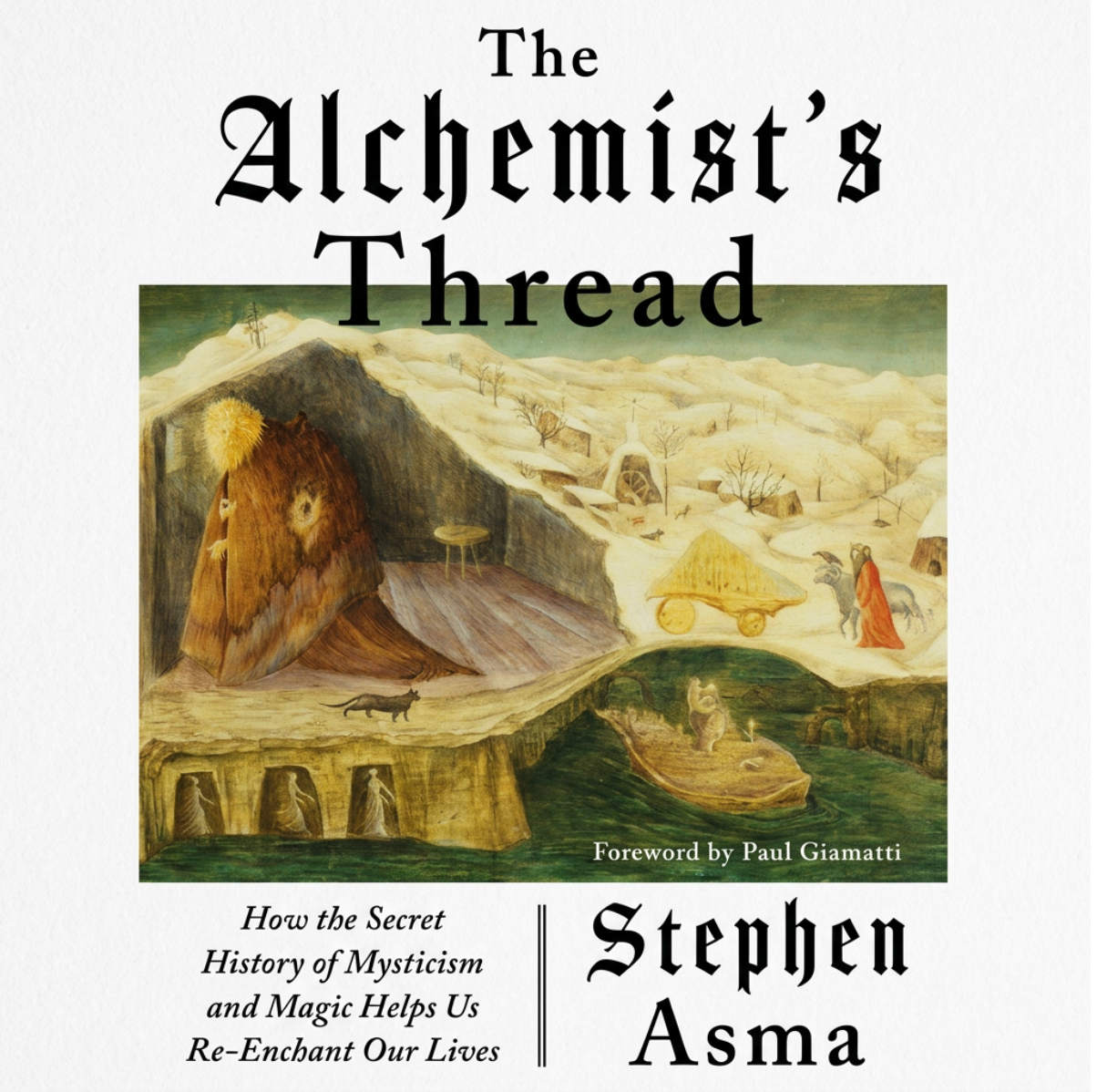 Free Online Book Talk · The Alchemist's Thread: How the Secret History of Mysticism and Magic Helps Us Re-Enchant Our Lives with Dr Stephen Asma