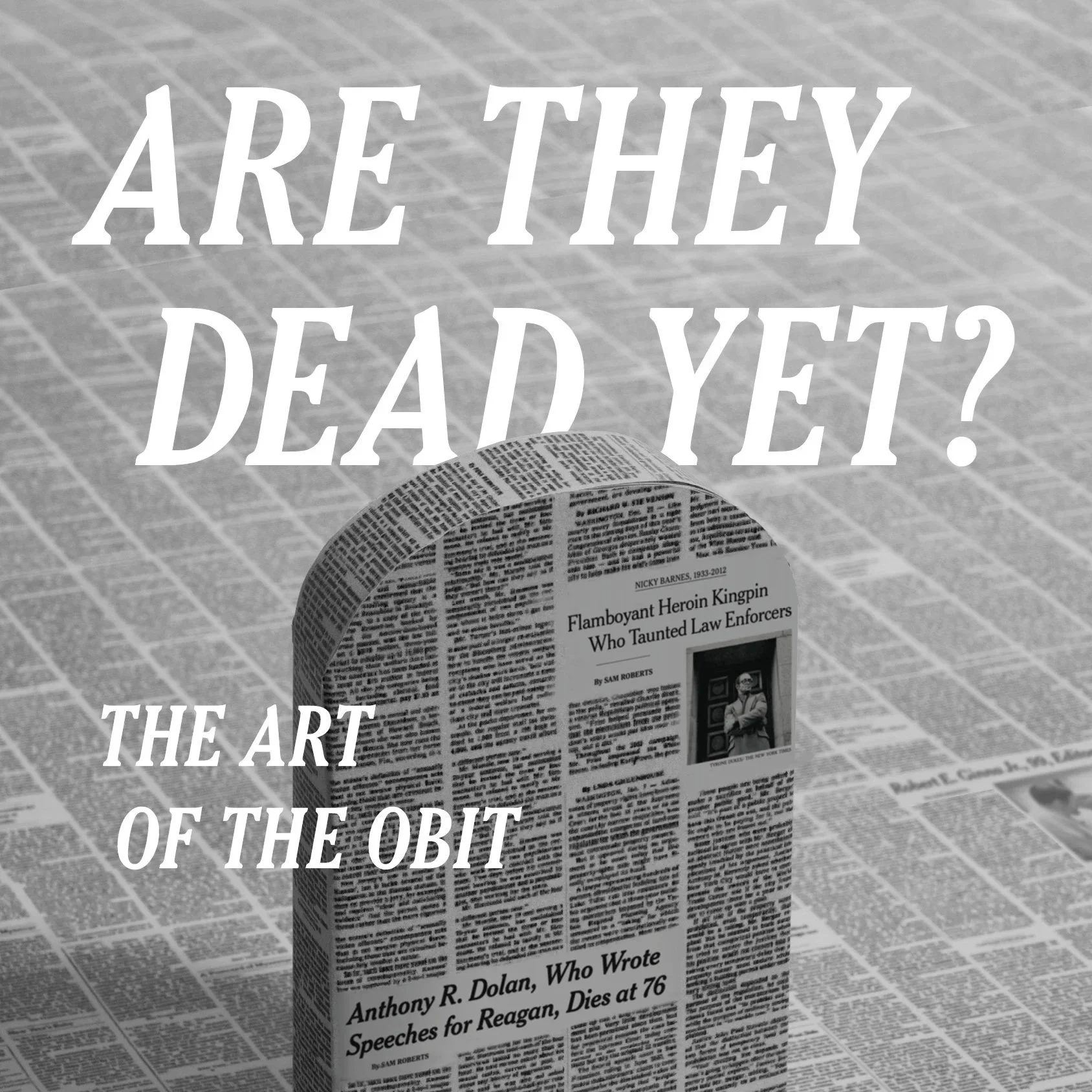 Are They Dead Yet? The Art of the Obit with New York Times Obituarist Sam Roberts
