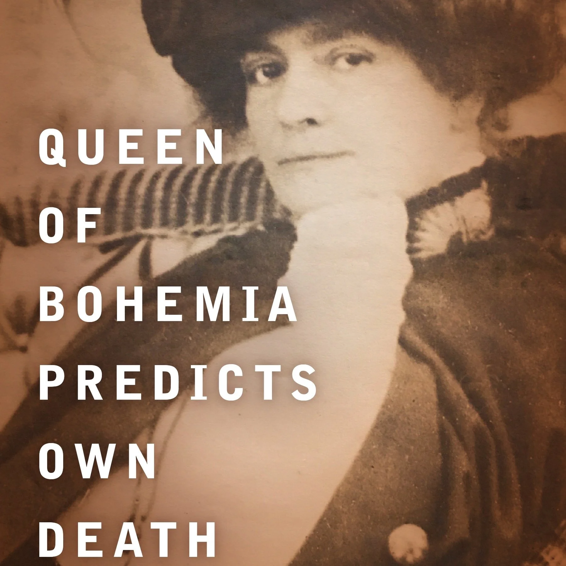 Free Online Talk · Premonitions and Telepathy of New York's Queen of Early 1900s Bohemia with Eve M. Kahn