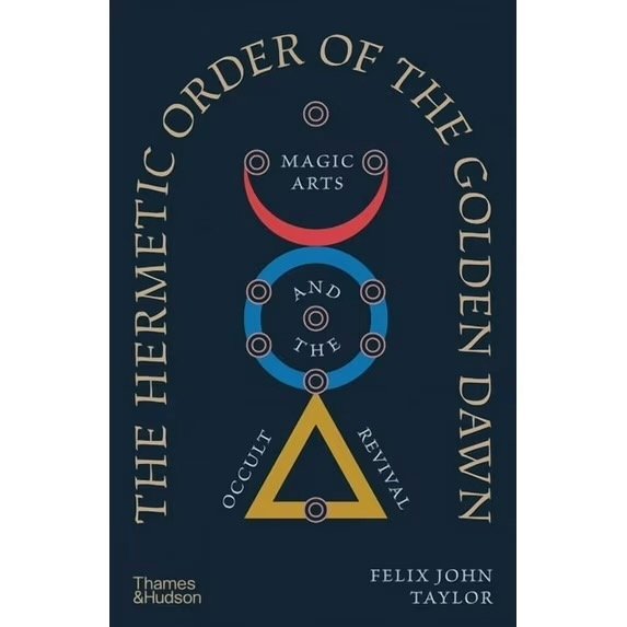 The-Hermetic-Order-of-the-Golden-Dawn-Magic-Arts-and-the-Occult-Revival-Hardcover-9780500029183_36eb4b24-43a2-4ca6-b926-2d5627224a9e.633e7abf14d8b7707053bd4ea266c084.jpeg