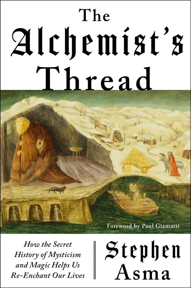 Free Online Book Talk · The Alchemist's Thread: How the Secret History of Mysticism and Magic Helps Us Re-Enchant Our Lives with Dr Stephen Asma