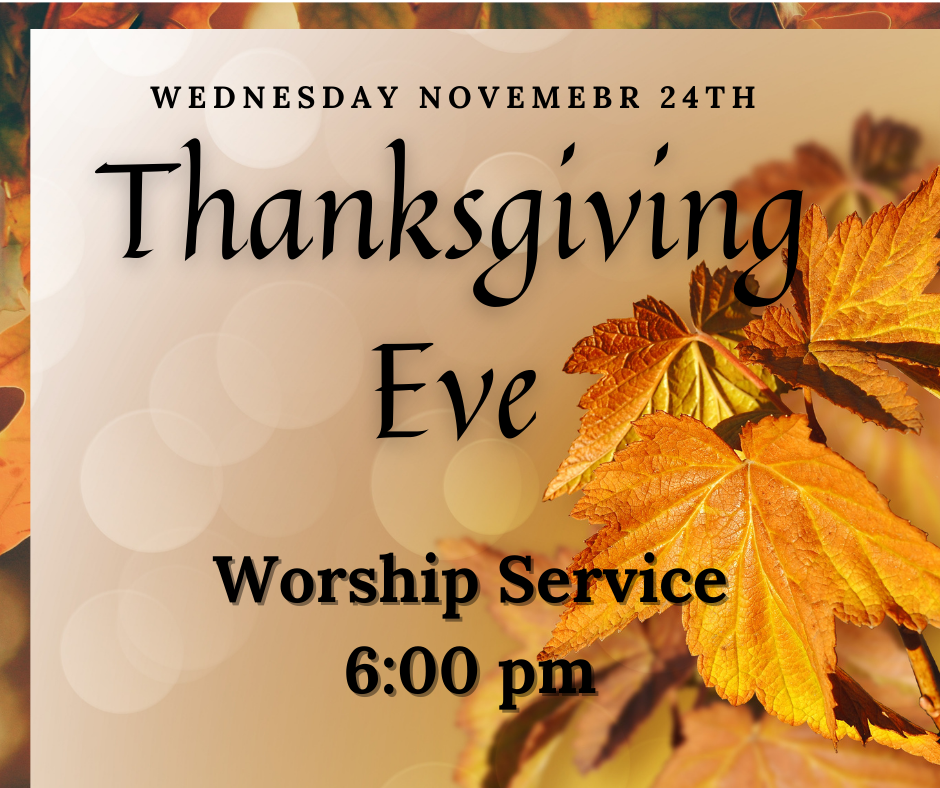 Thanksgiving Eve Worship