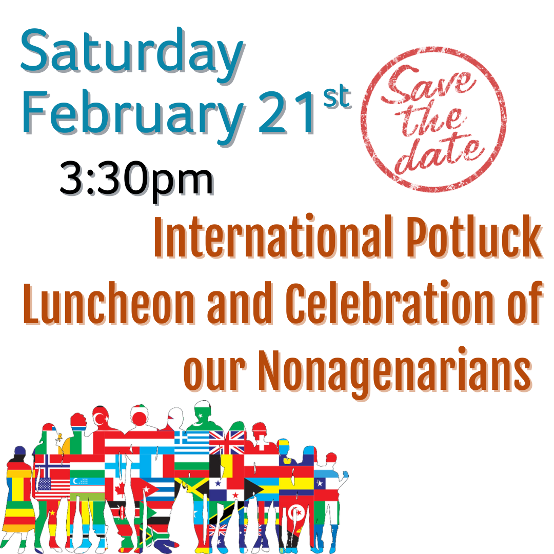 International Potluck Luncheon and Celebration of our Nonagenarians 