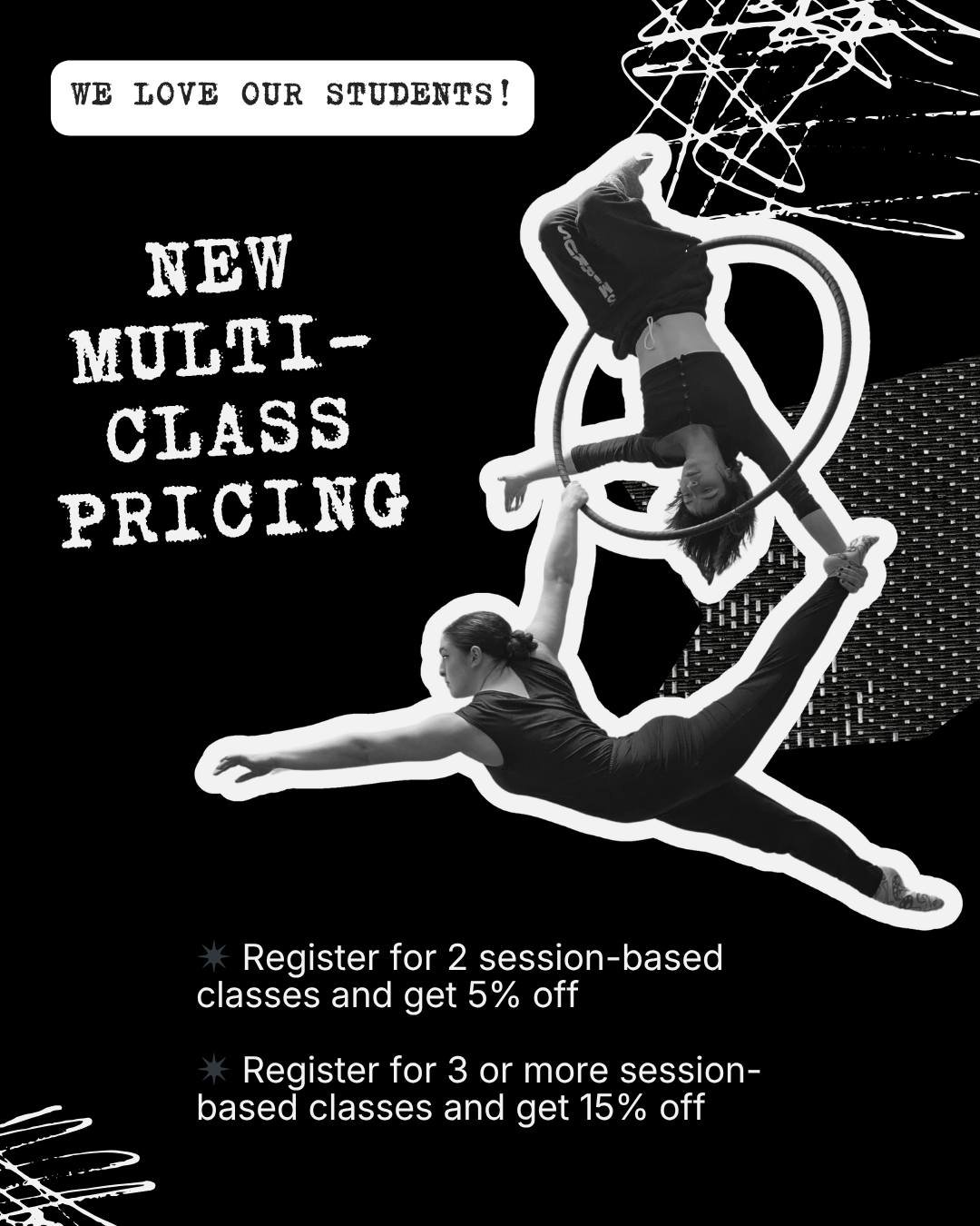 We&rsquo;ve updated our multi-class pricing for the upcoming session. You&rsquo;ll now see a 5% discount starting at 2 classes, and 15% off when you register and pay for 3 or more. Thank you for your continued support and participation in our little 