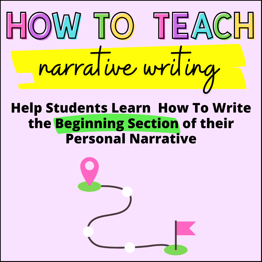 How to Teach the Beginning of a Personal Narrative
