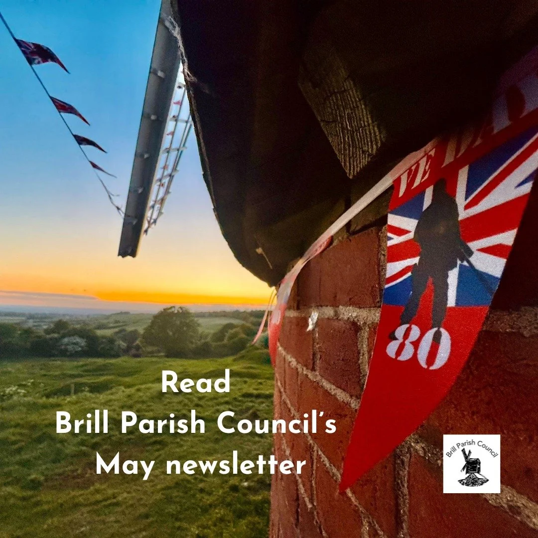 [ead the latest news from Brill Parish Council

🎶 Brill celebrate VE80
🙏 Make or Break for Brill Parish Council
🌳 Protect Brill Common Forever!
🏨 All change at Brill Memorial Hall
📆 Diary dates

Read the newsletter on the Brill Parish Council &a