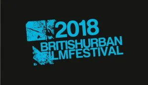 BRITISH URBAN FILM FESTIVAL 2018