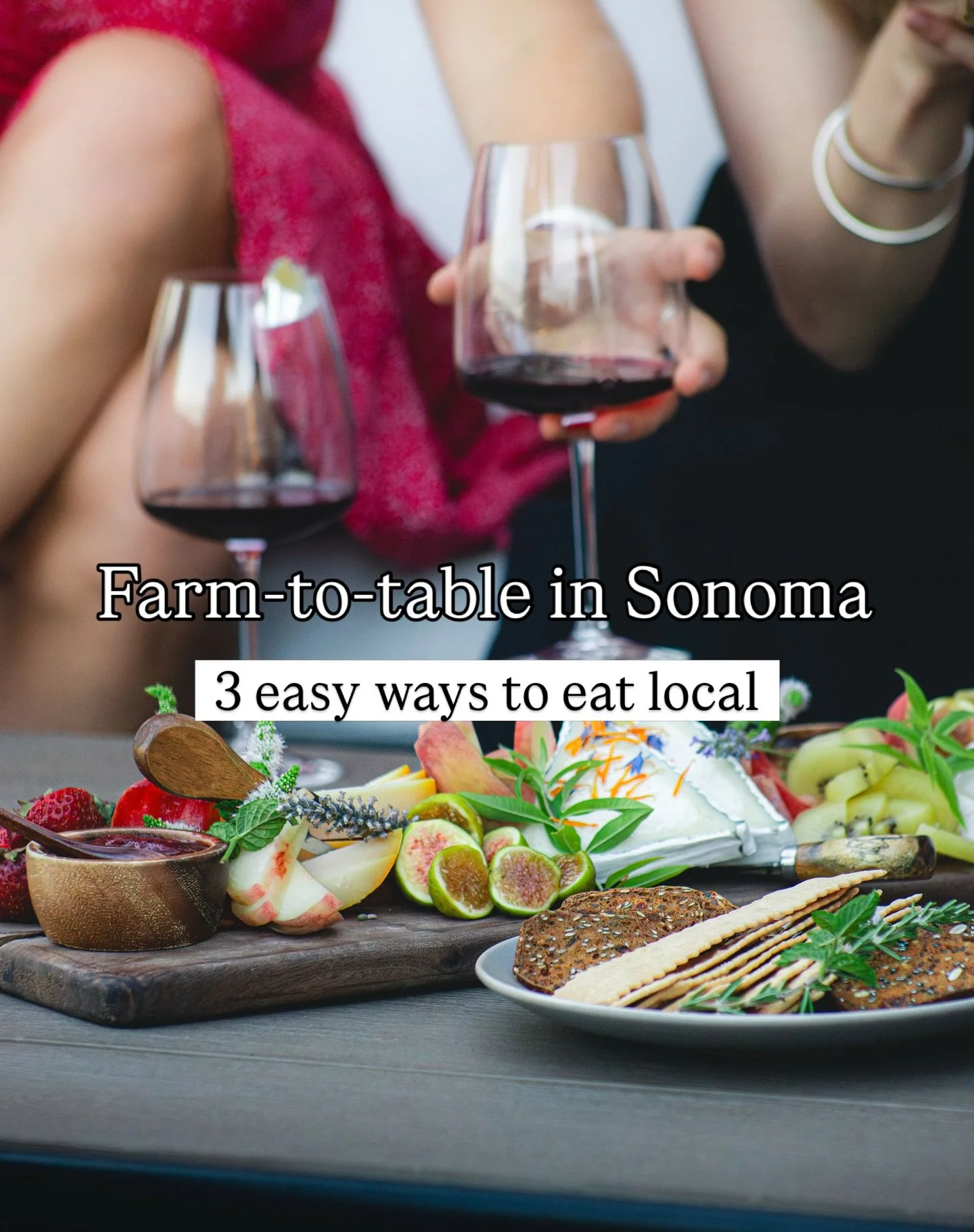 Finding farm-to-table in Sonoma is easier than you think.

Here are 3 delicious ways to taste what&rsquo;s in season right now-whether you want a casual market bite, a cozy dinner out, or a chef to bring the experience home.

	1	Friday Farmers Market