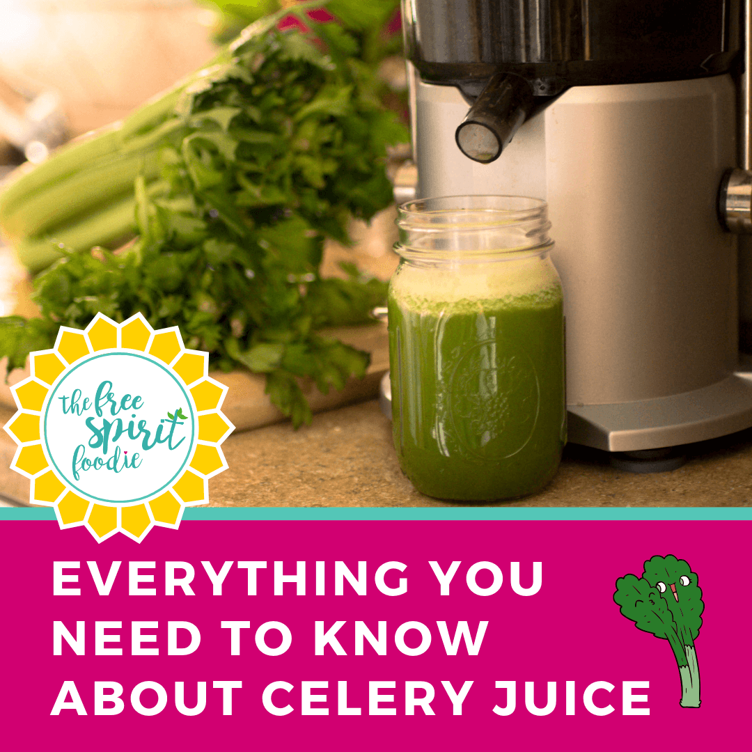 Everything You Need To Know About Celery Juice