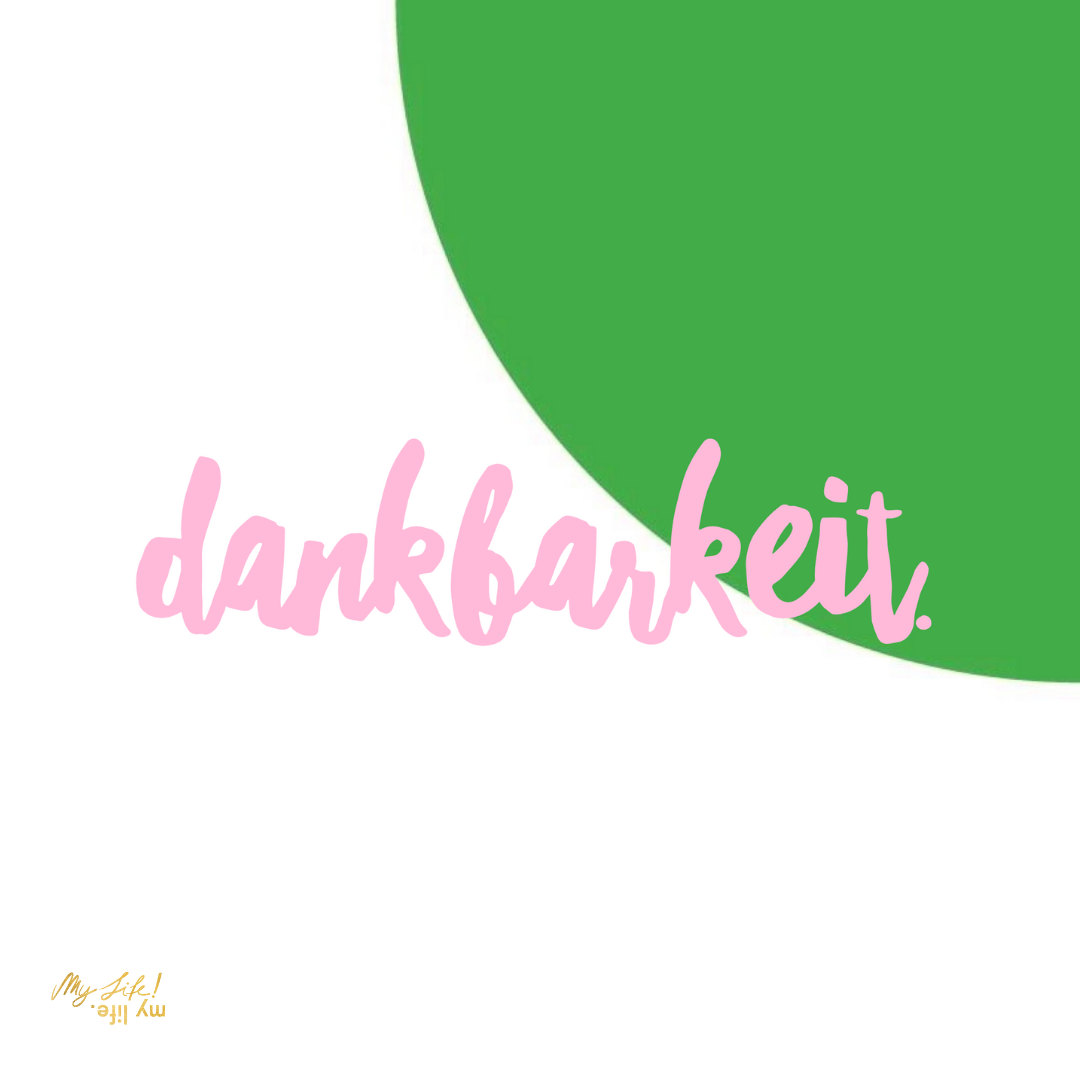 Dankbarkeit.