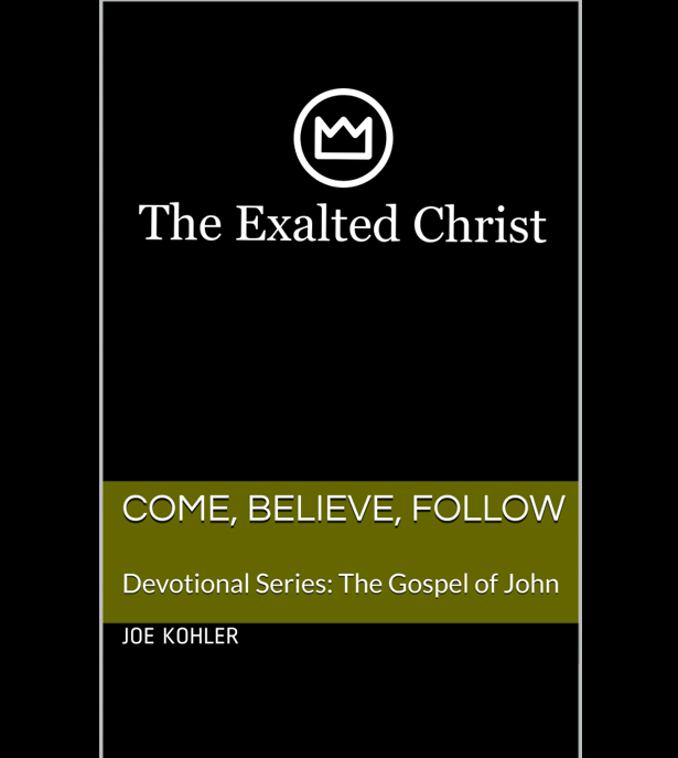 Come, Believe, Follow: The Gospel of John