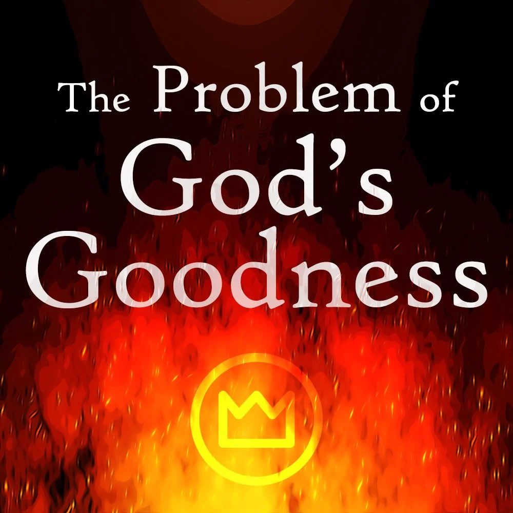 The Problem of God’s Goodness