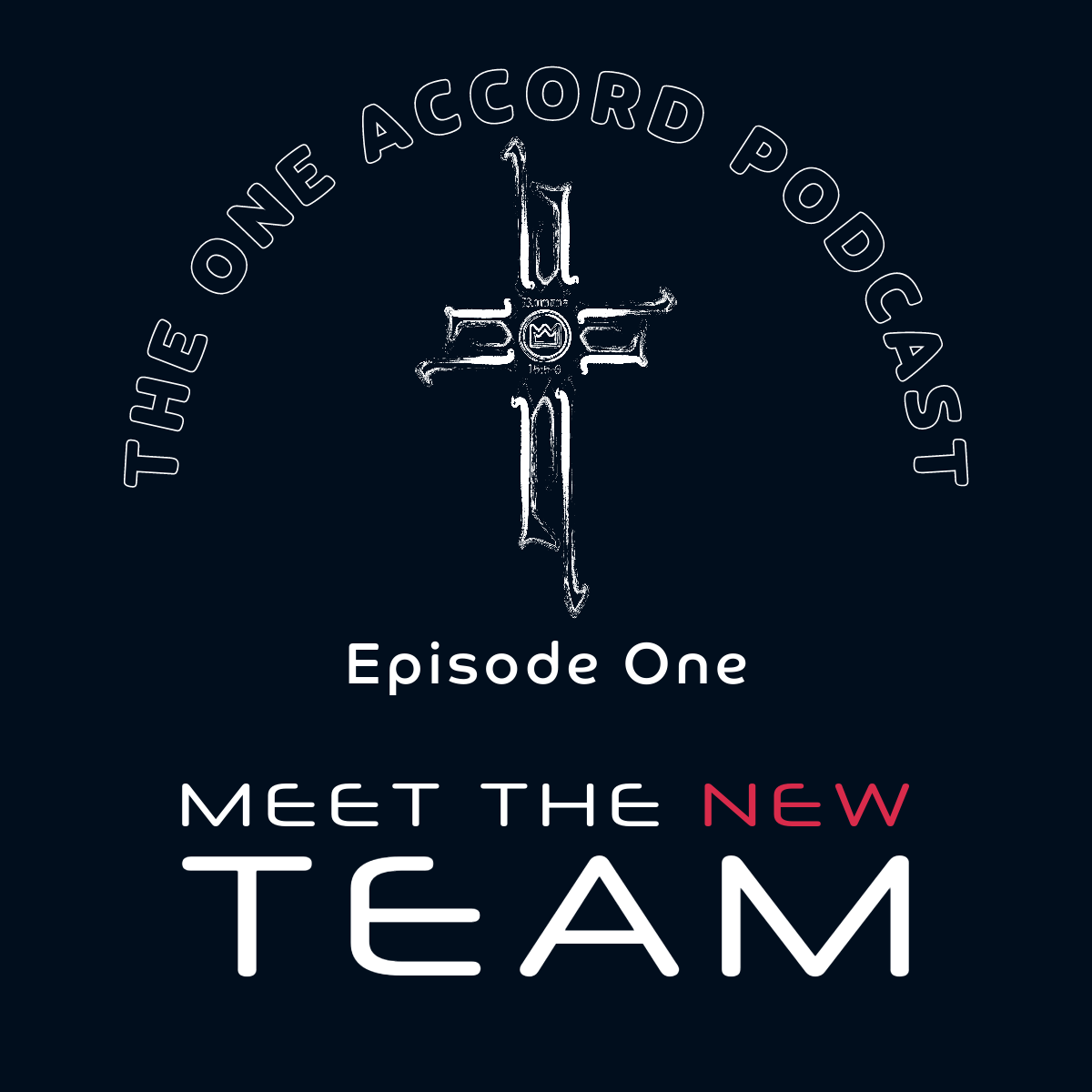 Meet the NEW Team! - One Accord Ep. 001 episode artwork