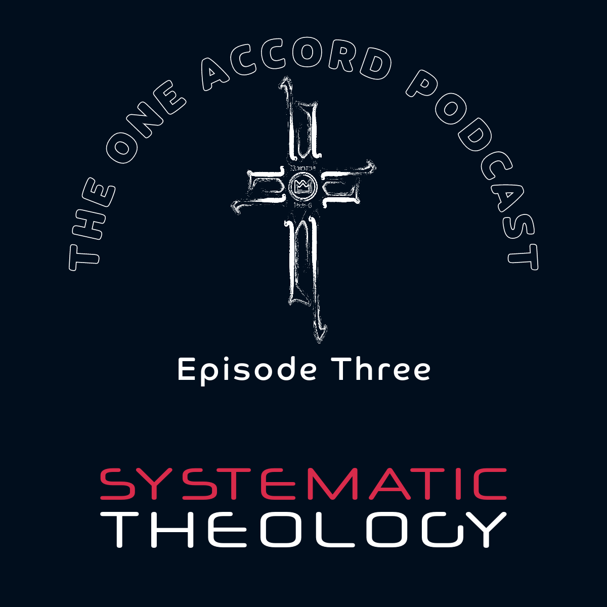 Systematic Theology - One Accord Ep. 003 episode artwork