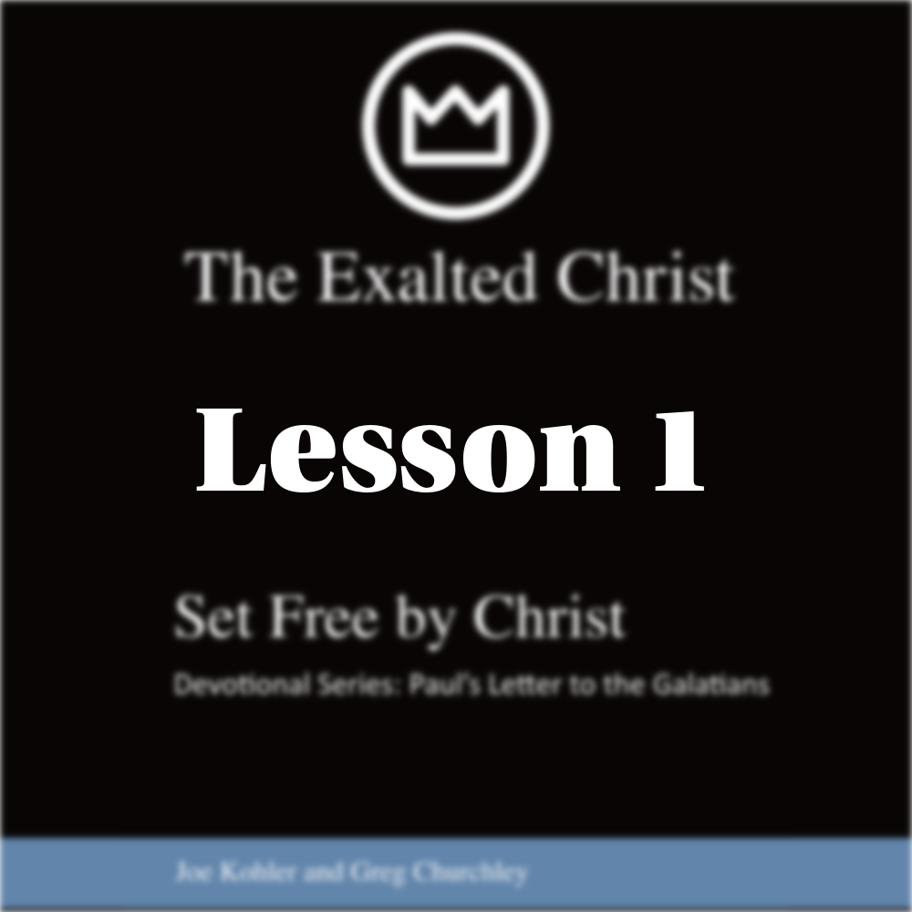 Lesson 1 - Paul's Letter to the Galatian Churches