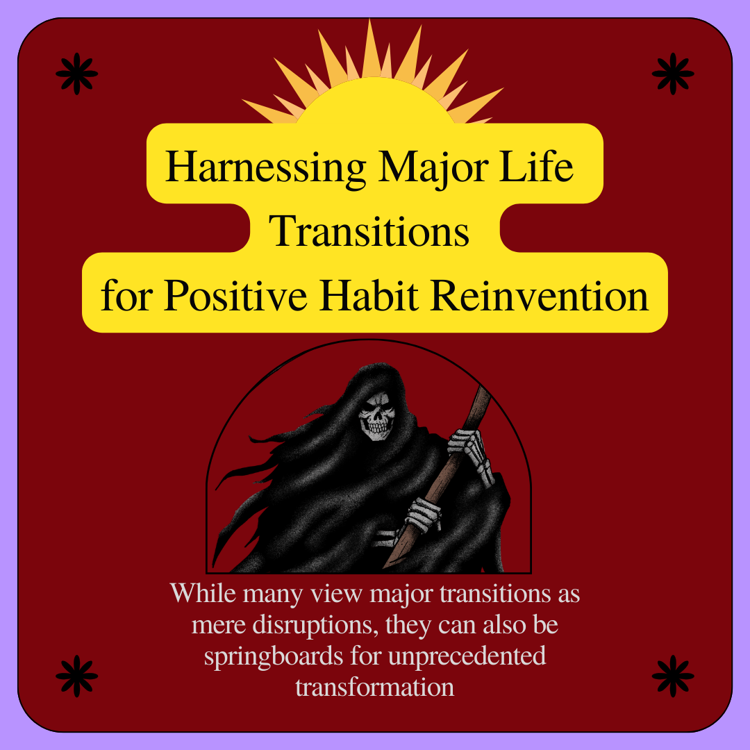 Harnessing Major Life Transitions for Positive Habit Reinvention