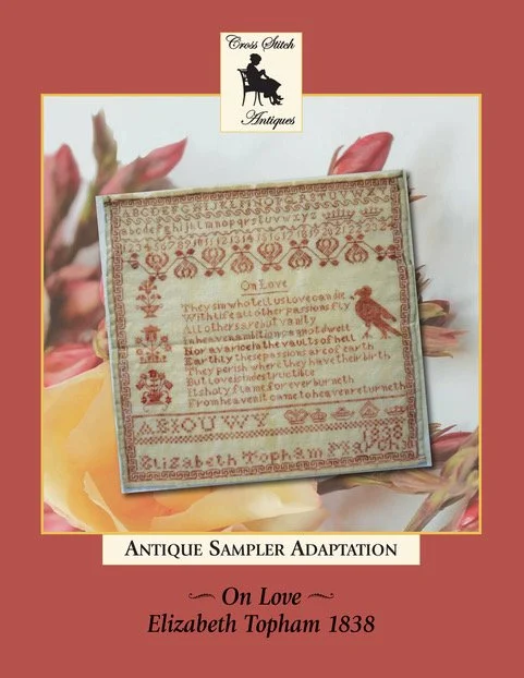 On Love - Elizabeth Topham 1838 Antique Sampler Adaptation Chart