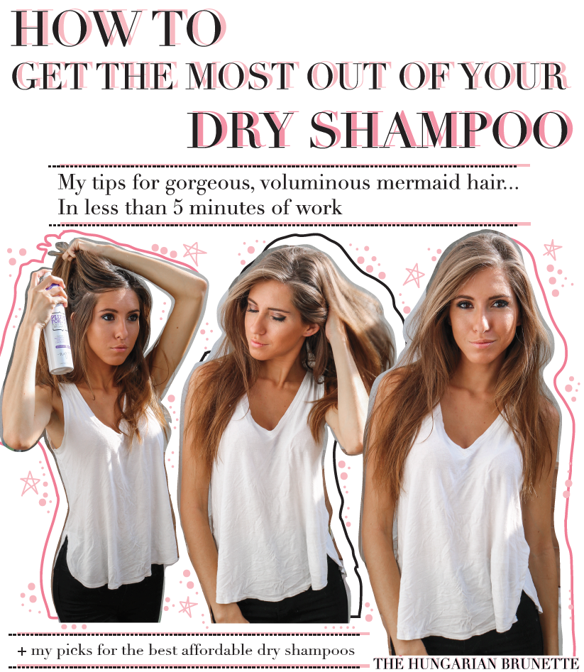 HAIR HACK: THE BEST WAY TO USE DRY SHAMPOO — The Hungarian Brunette