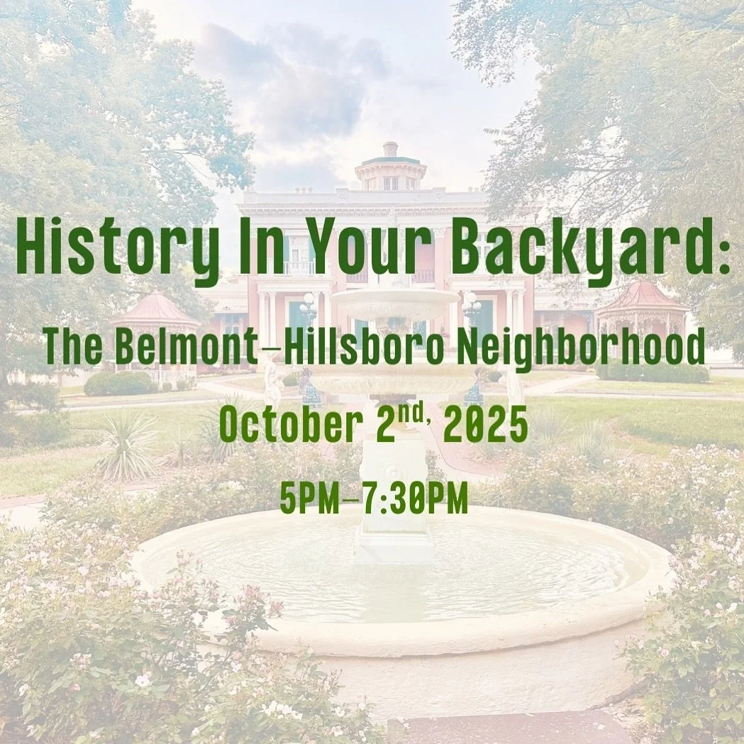 From our Friends at Belmont Mansion

🌸History in Your Backyard🌸

Thursday, October 2, 2025

5 &ndash; 7:30 pm. Tickets: $25/person

This annual event is a great opportunity to learn more about Nashville History.

Guests will enjoy light refreshment
