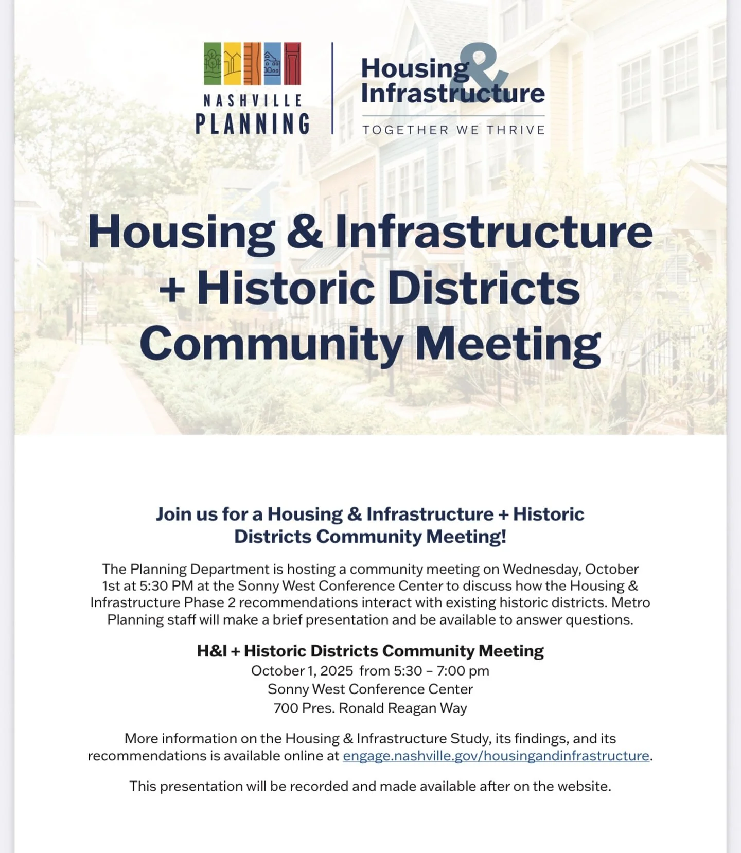 From Metro Nashville Planning Department: 

Join us for a Housing &amp; Infrastructure + Historic
Districts Community Meeting!

The Planning Department is hosting a community meeting on Wednesday, October 1st at 5:30 PM at the Sonny West Conference C