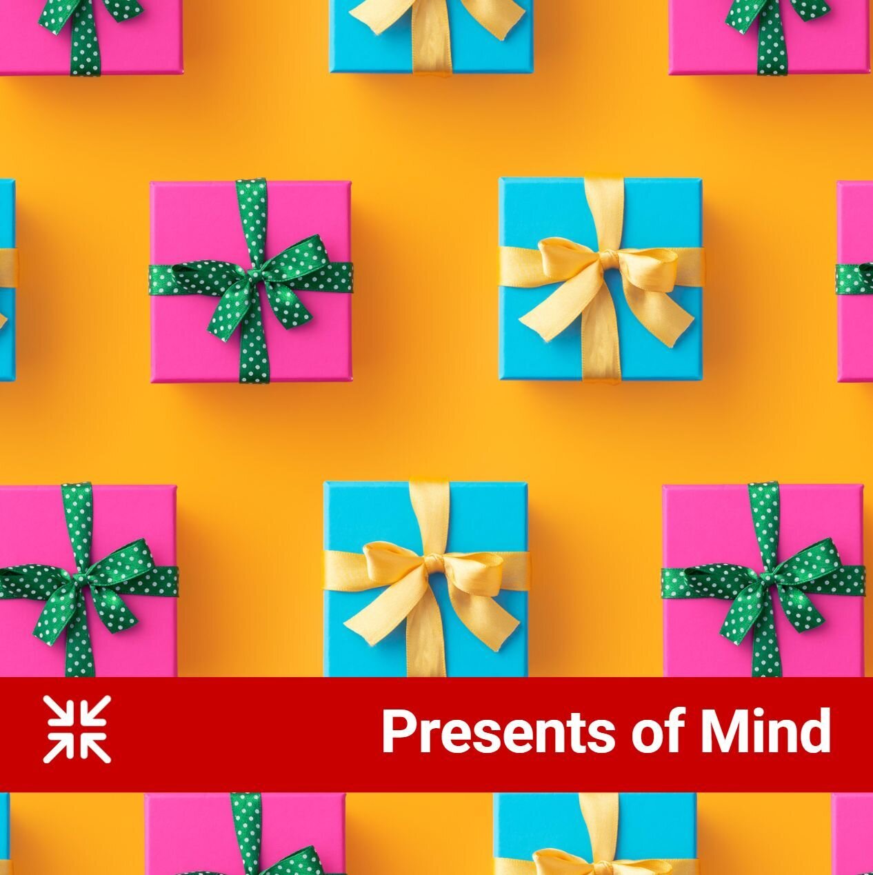 Presents of mind