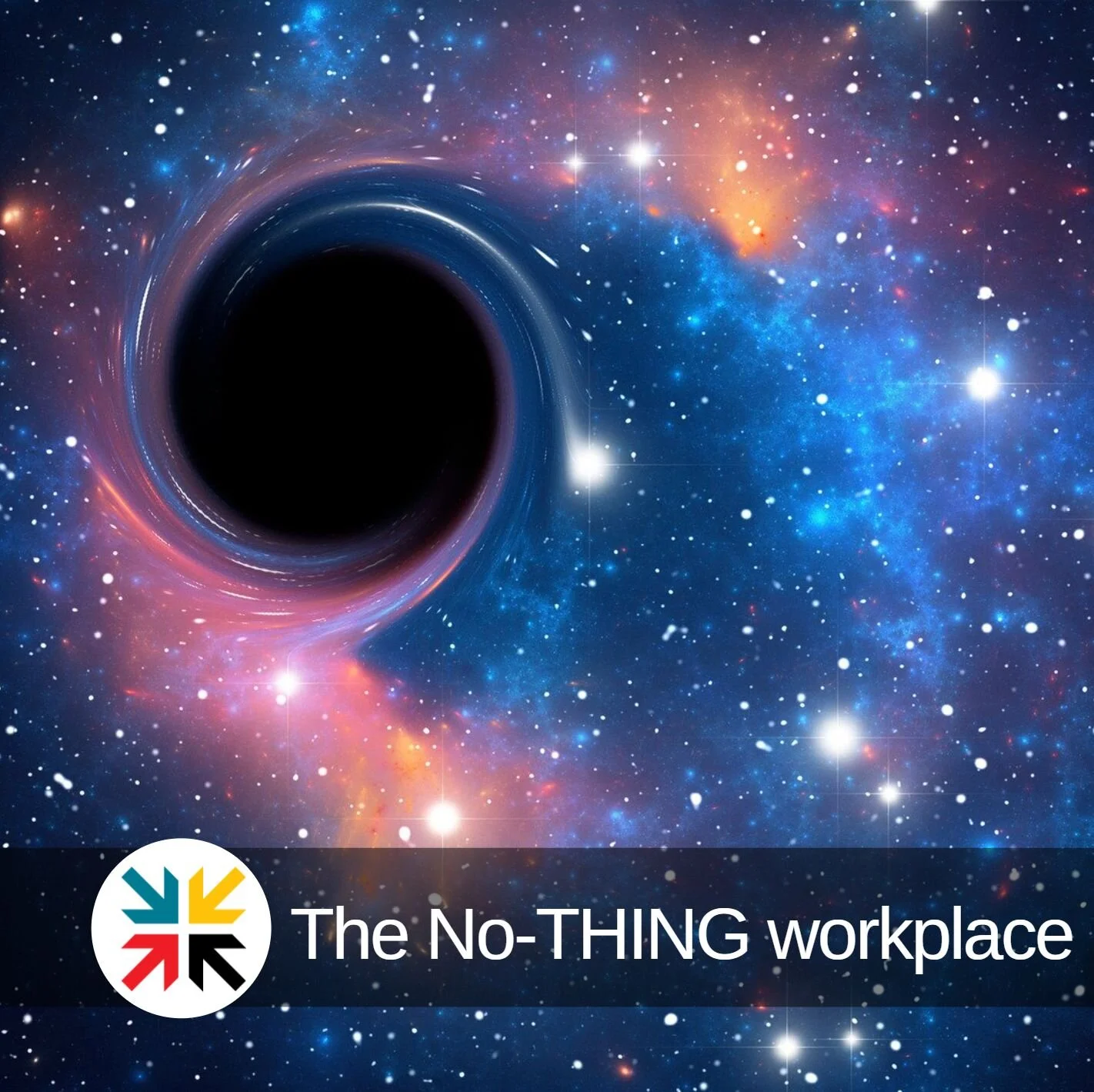 The No-THING Workplace