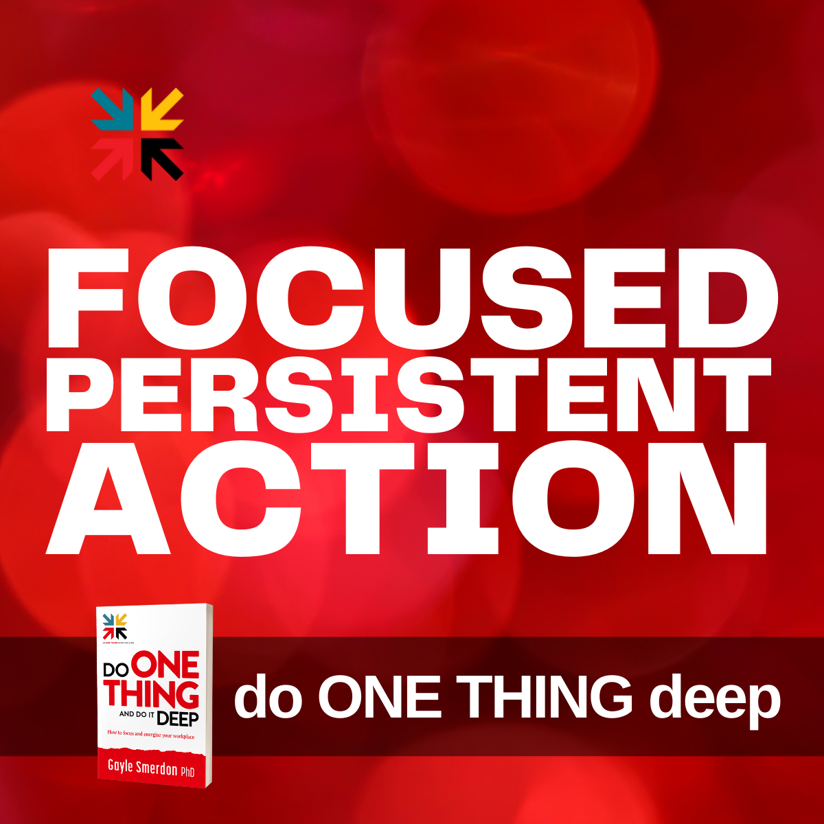 Focused persistent action