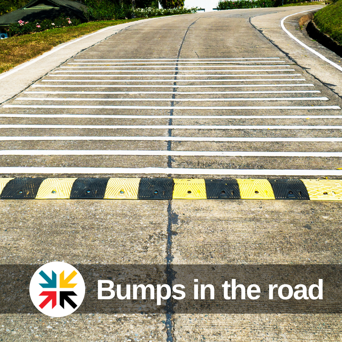 Bumps in the road
