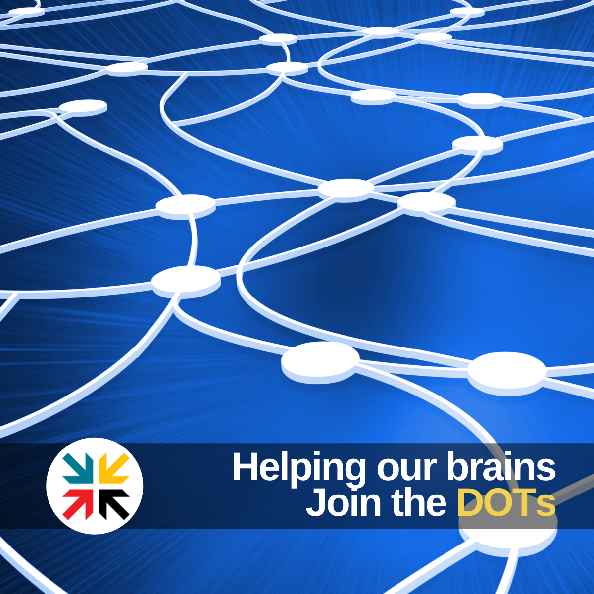 Helping our brains, join the DOTs