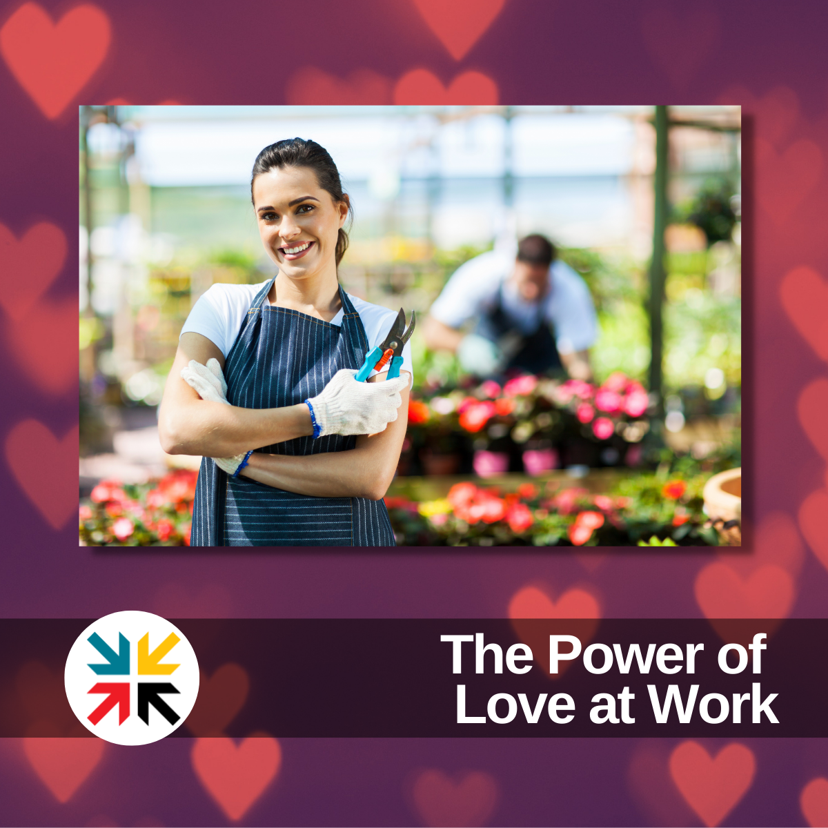 The Power of Love at Work